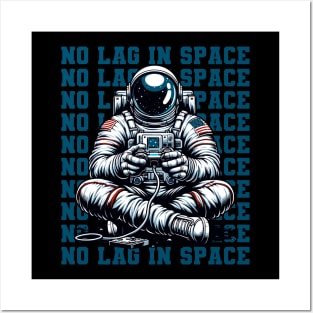 No Lag in Space - Astronaut Posters and Art